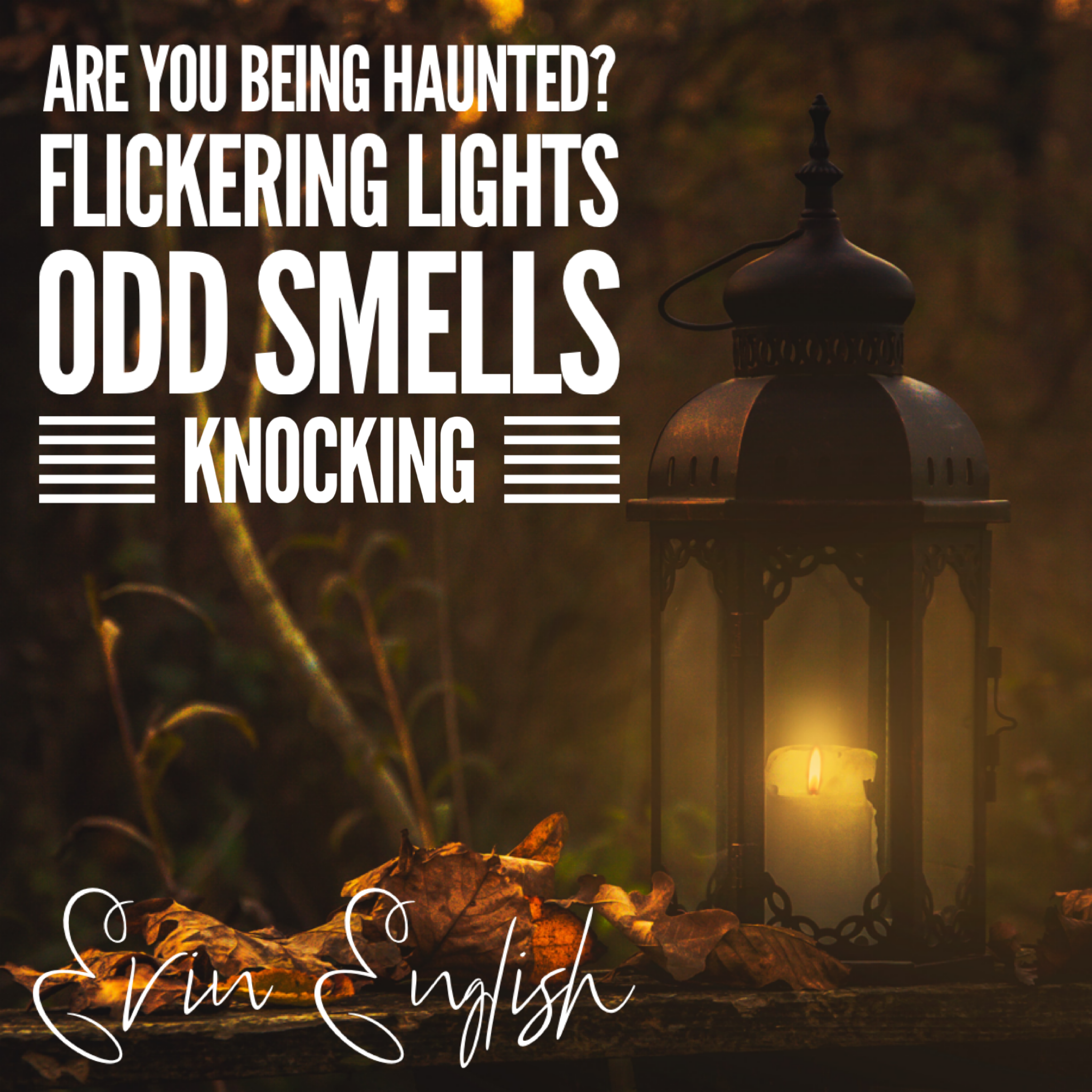 Are You Being Haunted?